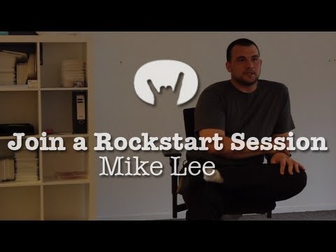 Join a Rockstart Accelerator session -- Mike Lee